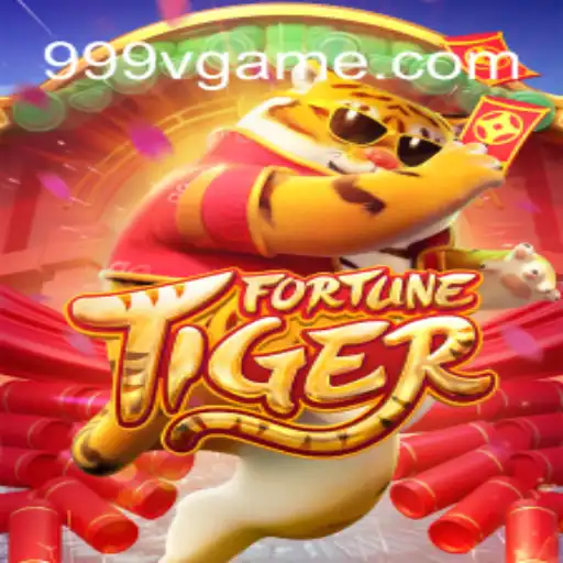 Discover the World of FortuneTiger on 999V⭐️ ONLINE PLATAFORMA OFICIAL